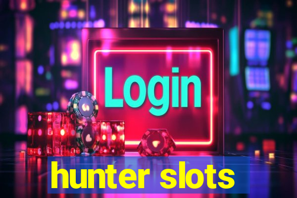 hunter slots